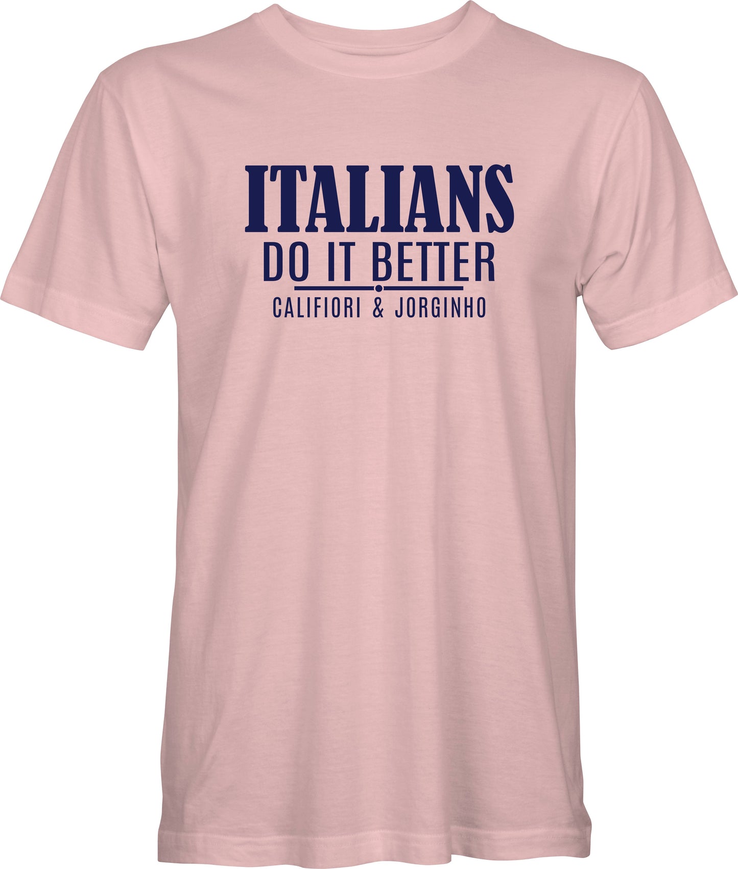 Italians Do It Better - T-Shirts (Pink, Black, Redcurrent + Green)