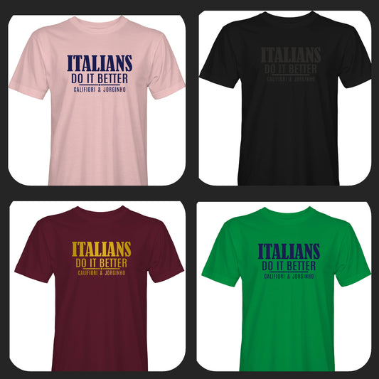 Italians Do It Better - T-Shirts (Pink, Black, Redcurrent + Green)